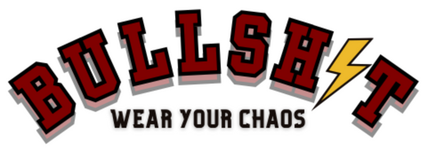 Text 'BULLSH*T WEAR YOUR CHAOS' with a lightning bolt on a white background
